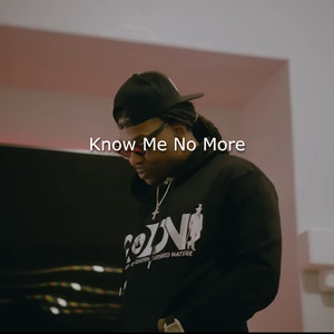 Know Me No More (Explicit)
