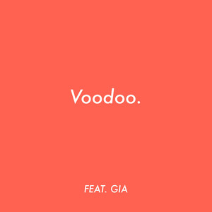 Voodoo (feat. Gia Woods)