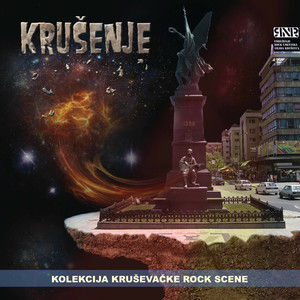 Krusenje -  Kolekcija Krusevacke rock scene