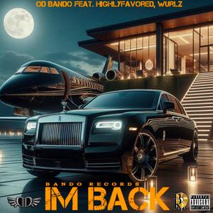 Im Back (feat. HighlyFavored & Wurlz) (Explicit)