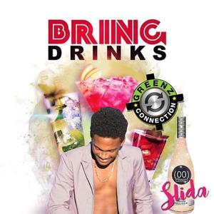 Bring Drinks (feat. Slida)