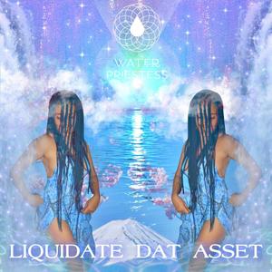 Liquidate Dat Asset(feat. FreQuent)