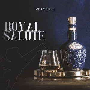 Royal Salute (Explicit)