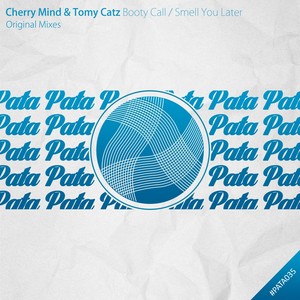 Smell You Later (Original Mix)