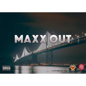 Maxx Out (feat. Dave Steezy) (Explicit)