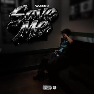 Save Me (Explicit)