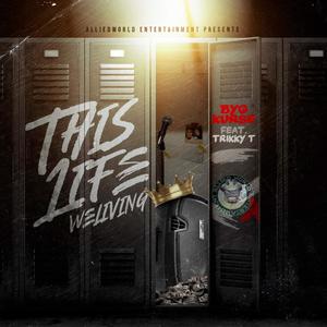 This Life (we livin) [Explicit]