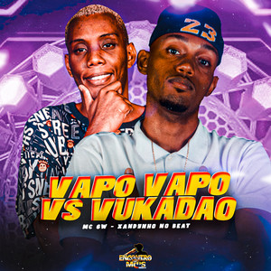 VAPO VAPO vs VUKADÃO (Explicit)