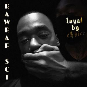 Loyal By Choice (Explicit)