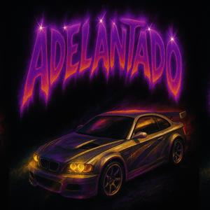 adelantado (feat. ang21) (Explicit)