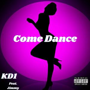 Come Dance(feat. Jimmy & Rene) (Explicit)