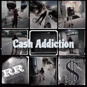 Cash Addiction (Explicit)