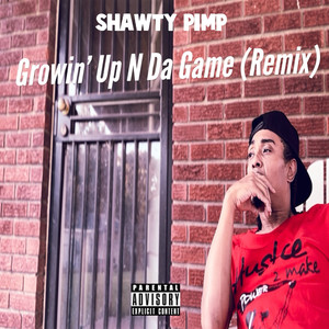 Growin' Up N Da Game (Remix) [Explicit]