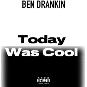 TodayWasCool (Explicit)