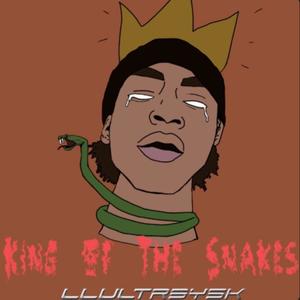 King Of The Snakes (Explicit)