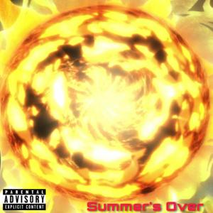 Summer's Over (Explicit)