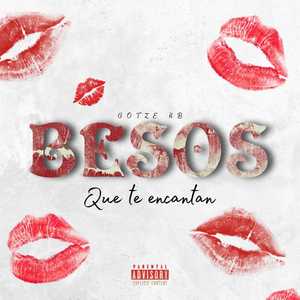 Besos Que Te Encantan (Explicit)