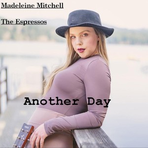 Another Day(feat. Madeleine Mitchell)