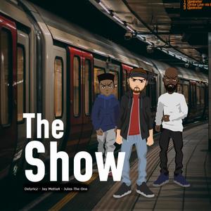 The Show (feat. Delyricz & Jules The One)