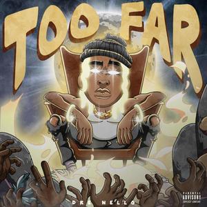 TOO FAR (Explicit)