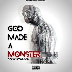 God Made A Monster (Explicit)