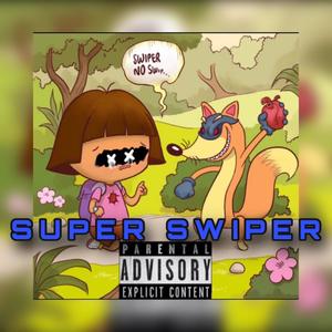 Super Swiper (Explicit)