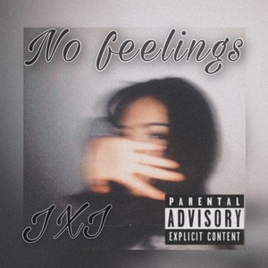 No Feelings (Explicit)