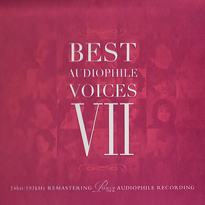 Best Audiophile Voices VII