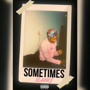 Sometimes (Explicit)