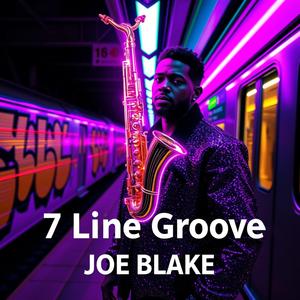 7 Line Groove (feat. JOE BLAKE) (Explicit)