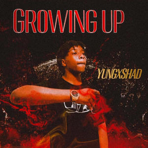 Growing Up (Explicit)