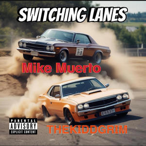 Switching Lanes (feat. THEKIDDGRIM) [Explicit]