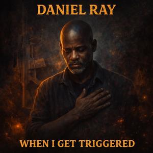 WHEN I GET TRIGGERED