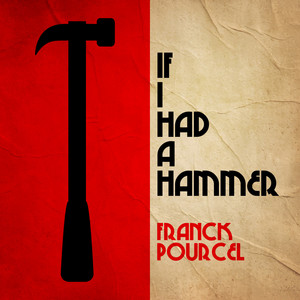 If I Had A Hammer