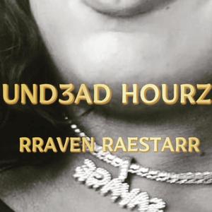 UND3AD HOURZ (Explicit)