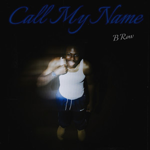 Call My Name (Explicit)
