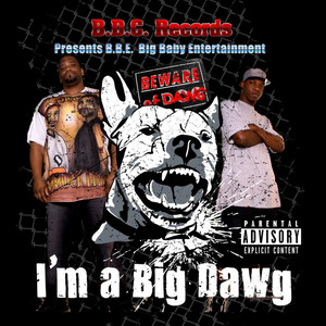 I'm a Big Dawg (Explicit)