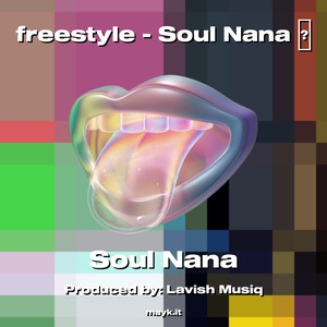 freestyle - Soul Nana