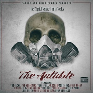 Tha Spitflame Fam, Vol. 2: The Antidote (Explicit)