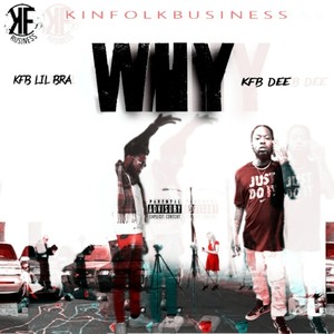 Why (feat. Kfb Lilbra) [Explicit]