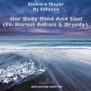 Her Body Mind And Soul (Ft. Kernel Adroit & Greedy) (Ainur Davletov Remix)