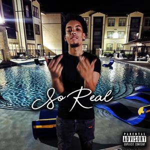 So Real (Explicit)