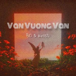 Van Vuong Van (feat. BIO) [Explicit]