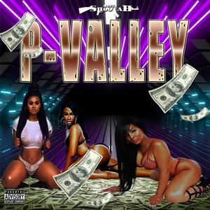 P-VALLEY (Explicit)