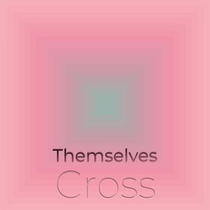 Themselves Cross