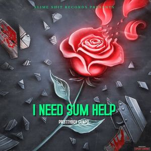 I Need Sum Help (Explicit)