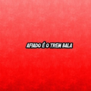 Afiado É o Trem Bala (Explicit)