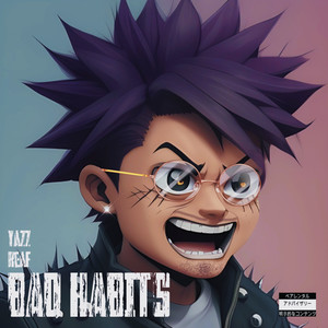 Bad Habits (Explicit)