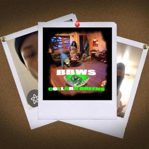 BBWs & COLLARD GREENs (feat. vapeybhow!) (Explicit)