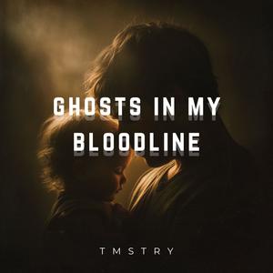 Ghosts in my Bloodline